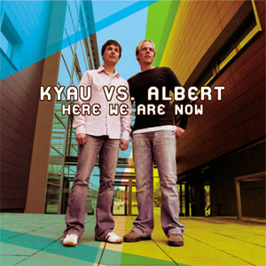 Kyau Vs. Albert - Here We Are Now