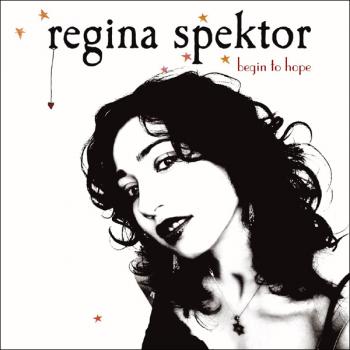 Regina Spektor - Begin To Hope