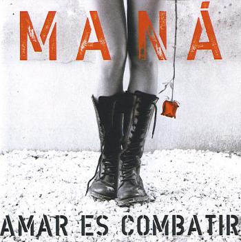 Mana - Amar es combatir