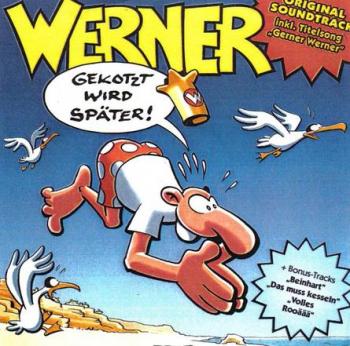  -     / Werner - Gekotzt wird spater