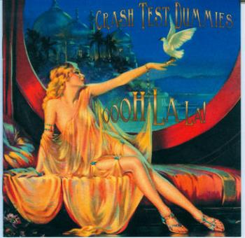 Crash Test Dummies - Oooh La La!