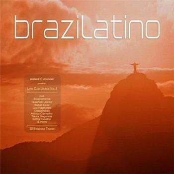 VA - Brazilatino: Latin Club Lounge Vol.1