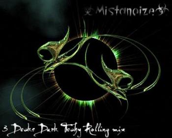 Mistanoize - 3 Decks Dark Techy Rolling Mix