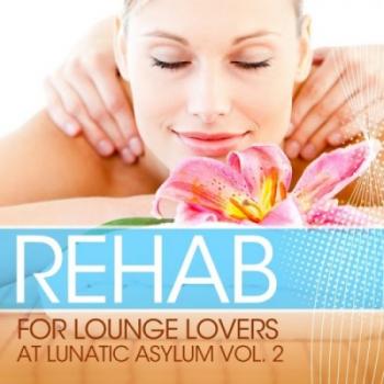 VA - Rehab: For Lounge Lovers At Lunatic Asylum Vol. 2-3
