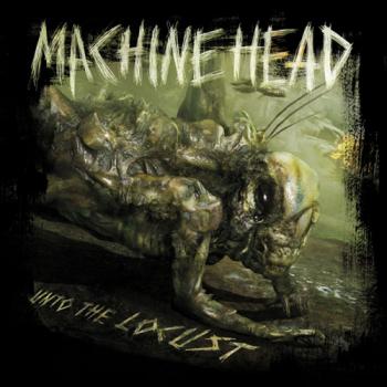 Machine Head - Locust