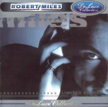 Robert Miles - DeLuxe Collection