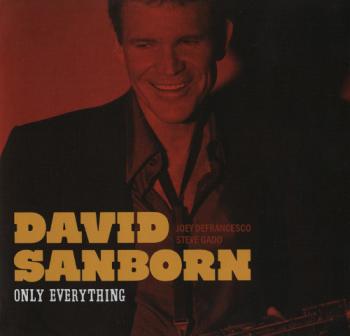 David Sanborn - Only Everything