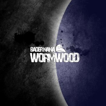 Bader Nana - Wormwood