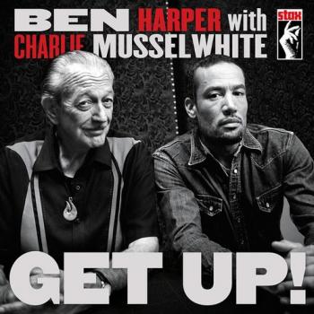 Ben Harper & Charlie Musselwhite - Get Up!