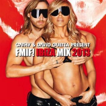 VA - Cathy and David Guetta Present FMIF! Ibiza Mix