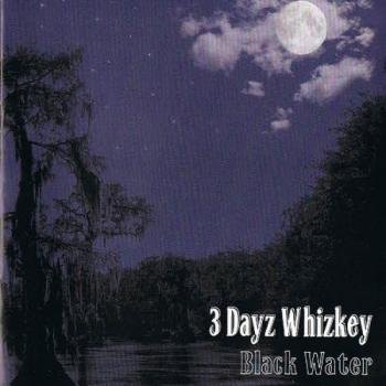 3 Dayz Whizkey - Black Water