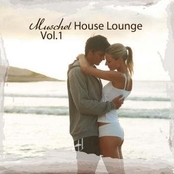 VA - Muschel House Lounge Vol 1