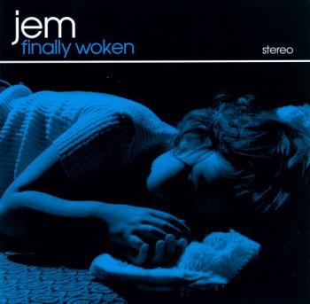 Jem - Finally Woken