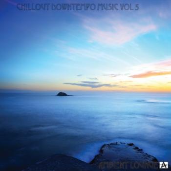 VA - Chillout Downtempo Music, Vol. 5