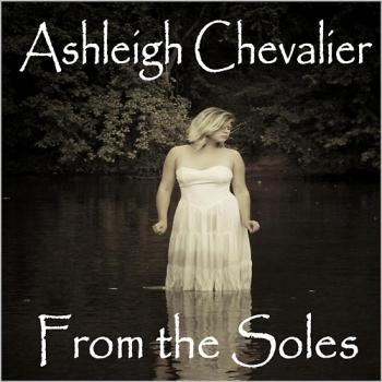 Ashleigh Chevalier - From The Soles