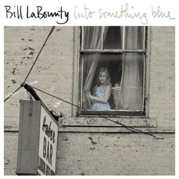 Bill LaBounty - Into Something Blue