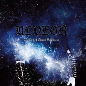 Ulvegr - The Call Of Glacial Emptiness