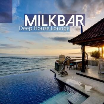 VA - Milkbar - Deep House Lounge