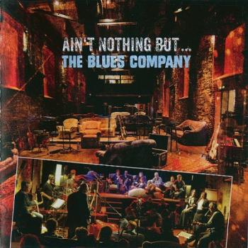 The Blues Company - Ain't Nothing But...