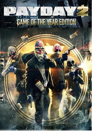 PayDay 2: Game of the Year Edition [v 1.25.1] [RePack by Mizantrop1337]