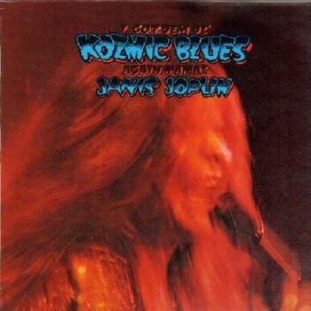 Janis Joplin - I Got Dem Ol' Kozmic Blues Again Mama!