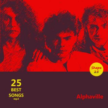 Alphaville - 25 Best Songs