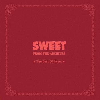 Sweet - From The Archives - The Best Of Sweet