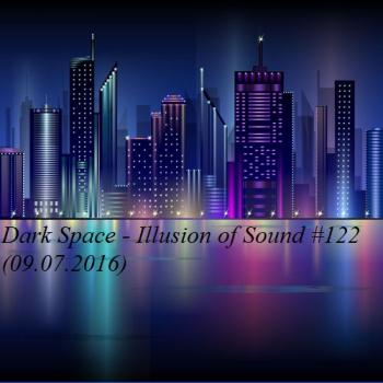 Dark Space - Illusion of Sound #122