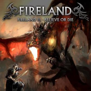 Fireland - Fireland III - Believe Or Die