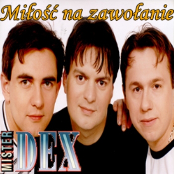 Mister Dex - Milosc na zawolanie