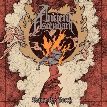 Ancient Ascendant - Raise the Torch