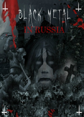  - Black Metal In Russia