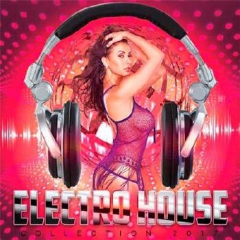 VA - Electro House Collection 2017