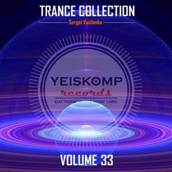 Sergei Vasilenko - Trance Collection by Yeiskomp Records Vol. 33