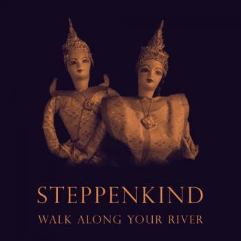 Steppenkind - Walk Along Your River