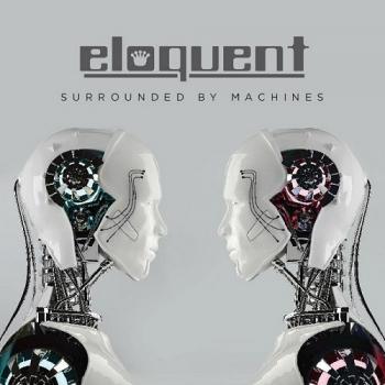 Eloquent - Surrounded By Machines