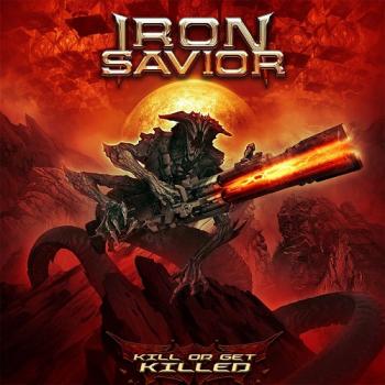 Iron Savior - Kill or Get Killed