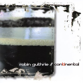 Robin Guthrie - Continental