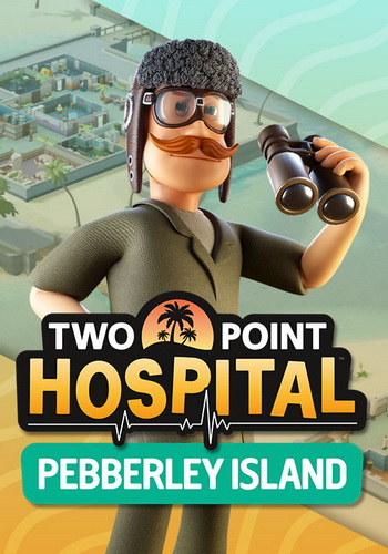 Two Point Hospital: Pebberley Island