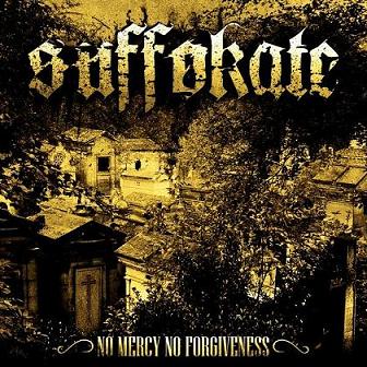 Suffokate No Mercy, No Forgiveness