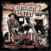 Montgomery Gentry - Rebels On The Run