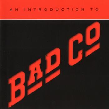 Bad Company - An Introduction To Bad Company