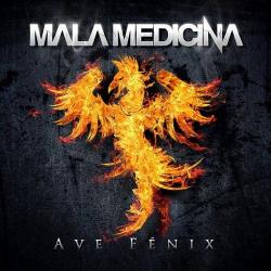 Mala Medicina - Ave Fenix