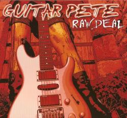 Guitar Pete - Raw Deal