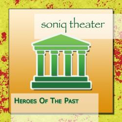 Soniq Theater - Heroes Of The Past