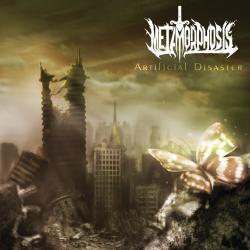 Metamorphosis - Artificial Disaster