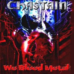 Chastain - We Bleed Metal