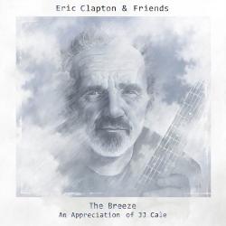 Eric Clapton & Friends - The Breeze: An Appreciation of JJ Cale