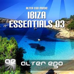 VA - Alter Ego Music Ibiza Essentials 03