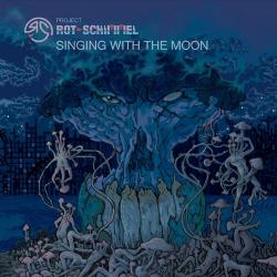 Rot Schimmel - Singing With The Moon